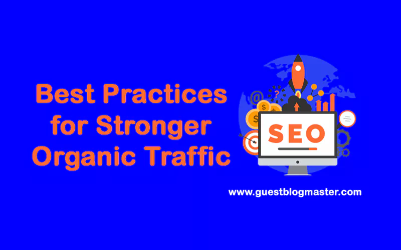 Best Practices for Stronger Organic Traffic