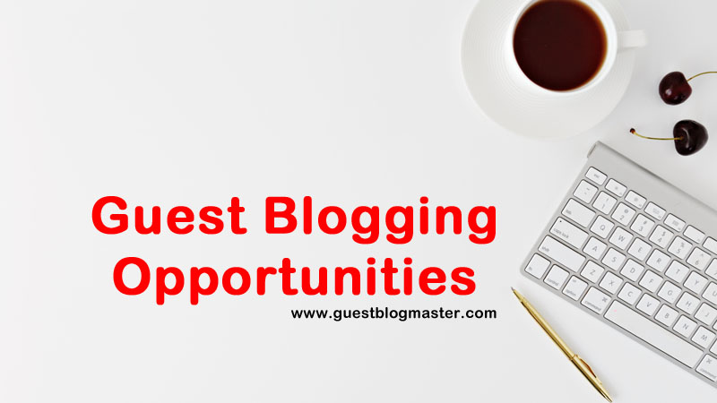 Guest Blogging Opportunities